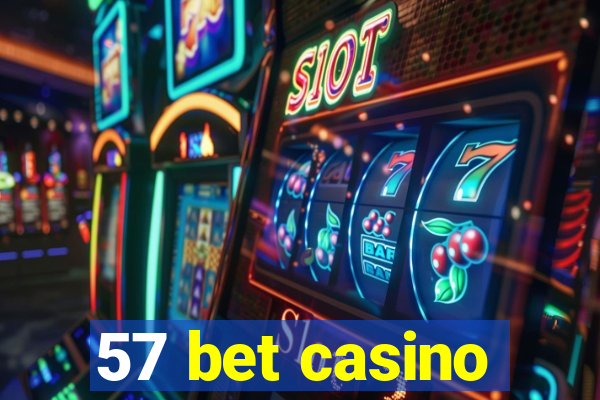 57 bet casino